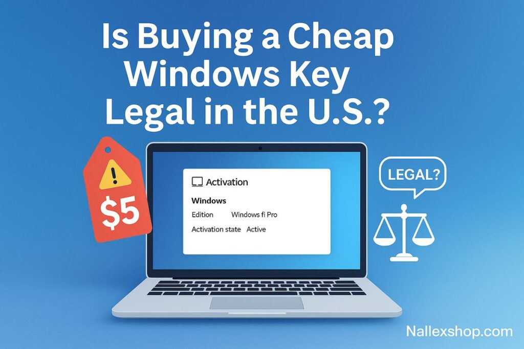 Illustration of a laptop with Windows activation, a cheap $5 price tag and legal scales asking if buying a cheap Windows key is legal in the U.S.