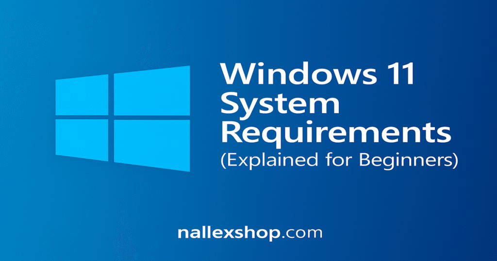 Windows 11 system requirements infographic for beginners showing processor, RAM, storage, TPM 2.0 and compatibility details